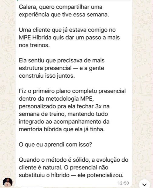 Mensagem no grupo: mentorado conta que montou o primeiro plano completo presencial dentro da metodologia MPE, integrado ao acompanhamento híbrido que a cliente já tinha